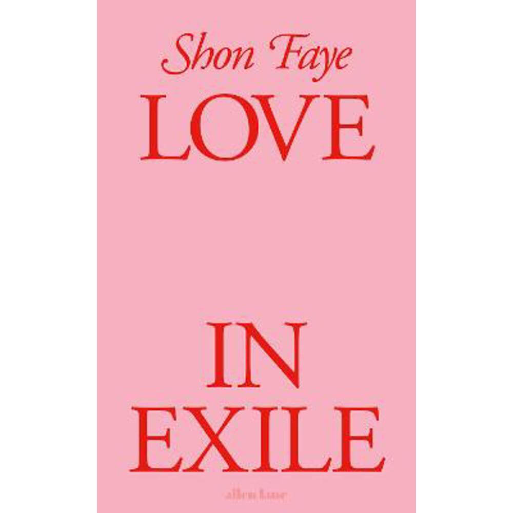 Love in Exile (Hardback) - Shon Faye